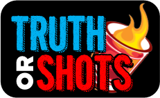 Truth or Shots Drinking Game!